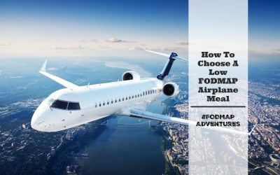 Travelling? How To Choose A Low FODMAP Airplane (Inflight) Meal