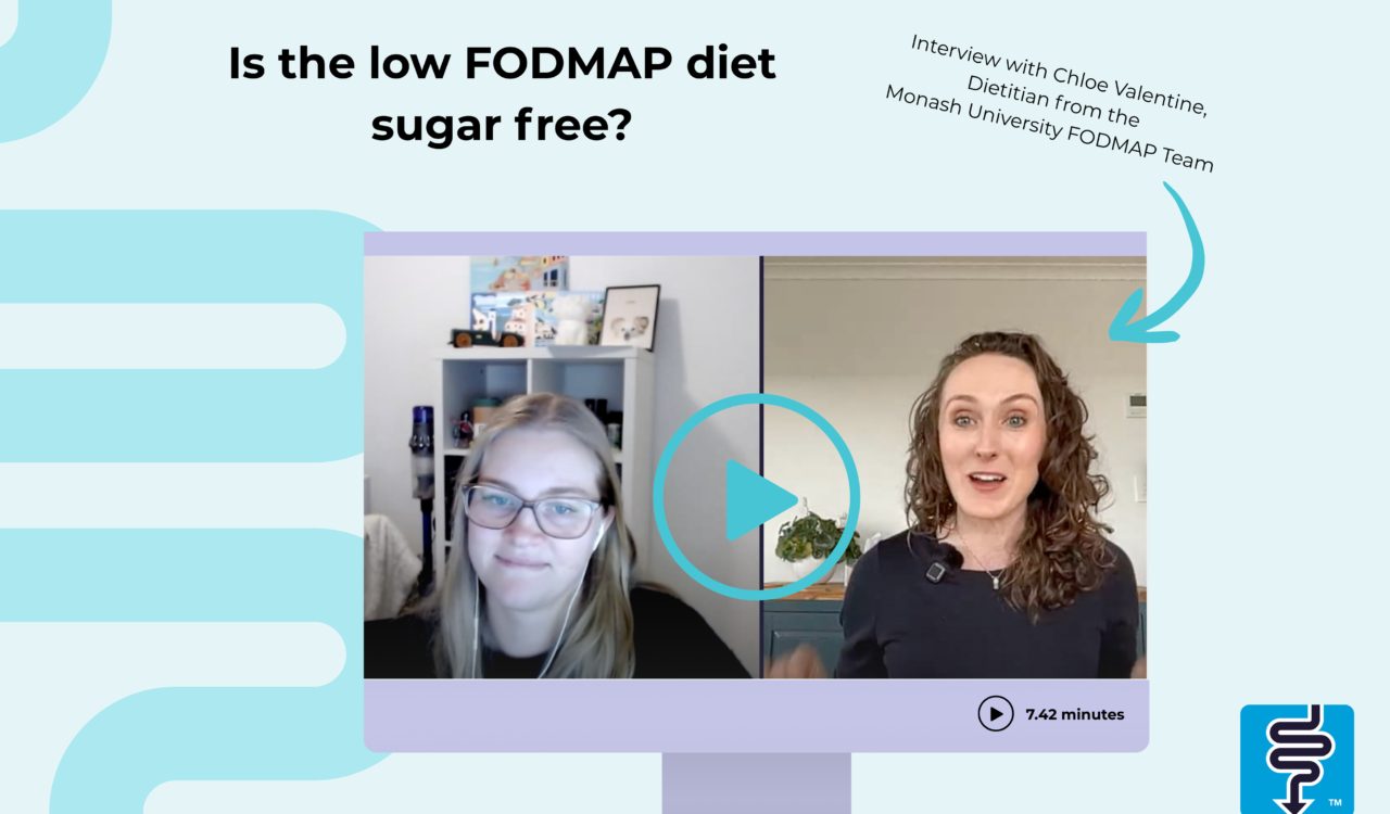 Is the Low FODMAP Diet Sugar Free? Interview with Monash FODMAP team
